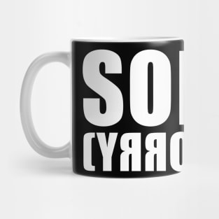 sorry not sorry Mug